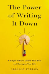 Power of Writing It Down - Allison Fallon (ISBN: 9780310359340)