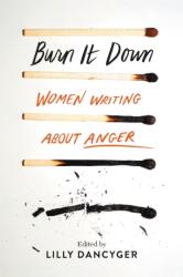 Burn It Down (ISBN: 9781580058933)
