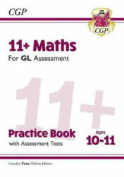 11+ GL Maths Practice Book & Assessment Tests - Ages 10-11 (with Online Edition) - CGP Books (ISBN: 9781789081596)