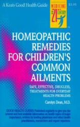 Homeopathic Remedies for 100 Children's Common Ailments - Carolyn Dean (ISBN: 9780879836689)