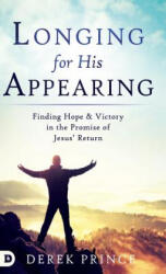 Longing for His Appearing - Derek Prince (ISBN: 9780768418637)