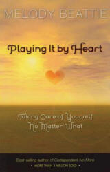 Playing It By Heart - Beattie Melody (ISBN: 9781568383385)