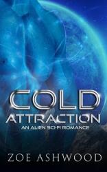 Cold Attraction: An Alien Sci-Fi Romance (ISBN: 9781694926227)