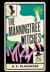 The Manningtree Witches - Blakemore, A. K. (ISBN: 9781646221578)