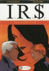 Ir$ Vol. 4: the Corrupter - Stephen Desberg (2010)