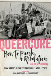 Queercore - Walter Crasshole, Yony Leyser (2021)