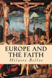 Europe and the Faith - Hilaire Belloc (2015)