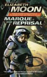 Marque and Reprisal - Elizabeth Moon (2005)