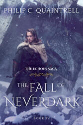 The Fall of Neverdark - Philip C. Quaintrell (ISBN: 9781916610033)