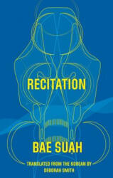 Recitation - Suah Bae, Deborah Smith (ISBN: 9781941920466)