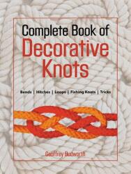 Complete Book of Decorative Knots (ISBN: 9781558217911)