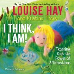 I Think, I Am! - Kristina Tracy (ISBN: 9781401961046)