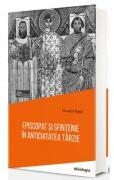 Episcopat si sfintenie in Antichitatea tarzie - Claudia Rapp (ISBN: 9786069746479)