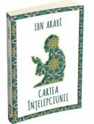 Cartea intelepciunii - Ibn Arabi (ISBN: 9786306550807)