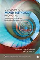 Developing a Mixed Methods Proposal: A Practical Guide for Beginning Researchers (ISBN: 9781483365787)
