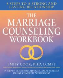 The Marriage Counseling Workbook: 8 Steps to a Strong and Lasting Relationship (ISBN: 9781623159870)