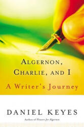 Algernon Charlie & I - Daniel Keyes (ISBN: 9780156029995)