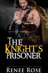 The Knight's Prisoner: A Medieval Romance (ISBN: 9781672458610)