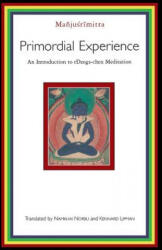 Primordial Experience - Manjusrimitra, Namkhai Norbu, Kennard Lipman (ISBN: 9781570628986)