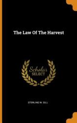 The Law of the Harvest (ISBN: 9780343221614)