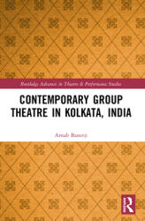 Contemporary Group Theatre in Kolkata India (ISBN: 9780367496128)