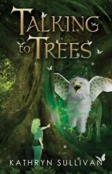 Talking to Trees (ISBN: 9781612713564)