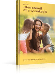 Isten szereti az anyukákat is (ISBN: 9786155772429)