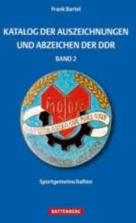 Katalog der Auszeichnungen und Abzeichen der DDR. Bd. 2 - Frank Bartel (2016)