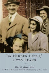 The Hidden Life of Otto Frank - Carol Ann Lee (2003)