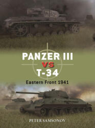 Panzer III Vs T-34: Eastern Front 1941 - Samsonov, Peter (2024)