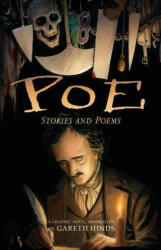 Poe: Stories and Poems: A Graphic Novel Adaptation by Gareth Hinds - Gareth Hinds, Gareth Hinds (2017)