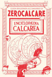 Enciclopaedia Calcarea. Guida ragionata all'universo di Zerocalcare - Zerocalcare (2023)