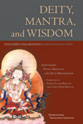 Deity, Mantra, and Wisdom - Jigme Lingpa, Patrul Rinpoche, Getse Mahapandita (2020)