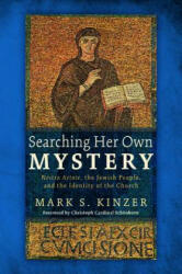Searching Her Own Mystery - Mark S Kinzer (2015)