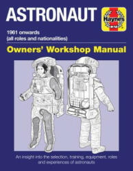 Astronaut Owners' Workshop Manual - Ken McTaggart, David Woods (2017)