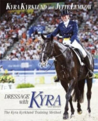 Dressage with Kyra - Kyra Kyrklund (ISBN: 9781905693245)