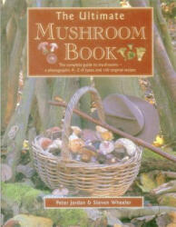 Ultimate Mushroom Book - Peter David Jordan, Steven Wheeler (ISBN: 9781780193366)