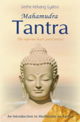 Mahamudra Tantra - Geshe Kelsang Gyatso (ISBN: 9780948006937)