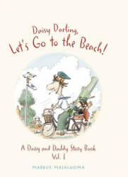 Daisy Darling Let's Go to the Beach! - Markus Majaluoma (ISBN: 9780992805043)