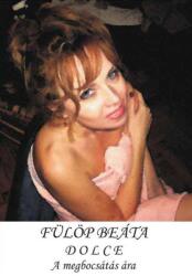 Dolce - A megbocsátás ára (ISBN: 9789639934740)
