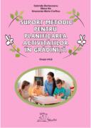 Suport metodic pentru planificarea activitatilor in gradinita, grupa mica - Gabriela Berbeceanu (ISBN: 9786066302746)