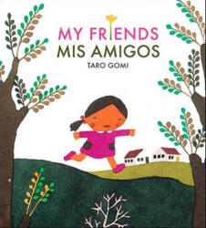 My Friends / Mis Amigos - Taro Gomi (ISBN: 9780811852043)