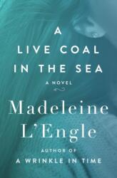 Live Coal in the Sea (ISBN: 9781504047753)