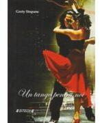 Un tango pentru noi - Grety Stuparu (ISBN: 9786061184743)