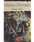 Sfarsitul cetatii Pompei - Bulwer Lytton (ISBN: 9786069453087)