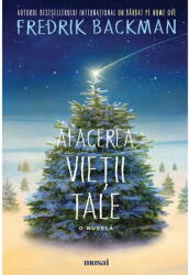 Afacerea vietii tale - Fredrik Backman (ISBN: 9786303211947)