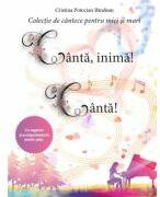 Canta, inima! Canta! - Cristina Potocian Bandean (ISBN: 9786060874546)