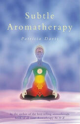 Subtle Aromatherapy - Patricia Davis (ISBN: 9780852072271)