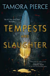 Tempests and Slaughter (The Numair Chronicles, Book One) - Tamora Pierce (ISBN: 9780375847127)