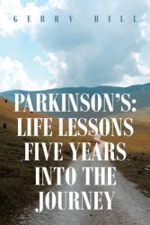 Parkinson's: Life Lessons Five Years into the Journey (ISBN: 9781637108086)